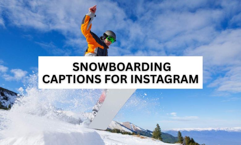 100 Short Snowboarding Captions for Instagram That Shred 1 Snowboarding Captions for Instagram