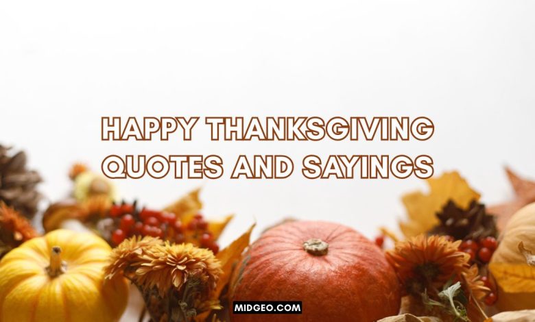 120 Happy Thanksgiving Quotes and Sayings (2025) to Inspire Gratitude, Joy & Togetherness 1 Happy Thanksgiving quotes and sayings with warm seasonal inspiration