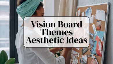 Vision Board Themes & Ideas to Create Your Dream 2026 Vision Board for Success, Growth, and Inspiration 2 Vision board themes aesthetic ideas