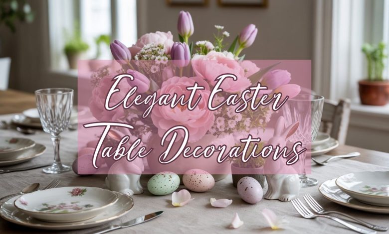 Elegant Easter table decorations with pastel dining table centerpiece, bunny accents, and spring florals