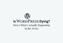Is WordPress Dying Heres Whats Actually Happening in the AI Era